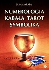 Okładka książki Numerologia, kabała, tarot, symbolika D. Harald Alke