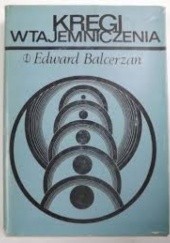 Okładka książki Kręgi wtajemniczenia Edward Balcerzan