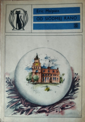 Okładka książki Od siódmej rano autora Eric Lawson Malpass, 8385493069