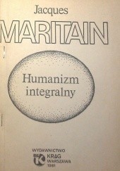 Okładka książki Humanizm integralny Jacques Maritain