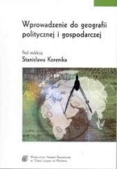 Okładka książki Wprowadzenie do geografii politycznej i gospodarczej Stanisław Korenik