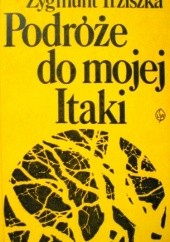 Okładka książki Podróże do mojej Itaki Zygmunt Trziszka