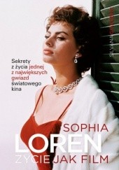 Okładka książki Sophia Loren. Życie jak film Silvana Giacobini