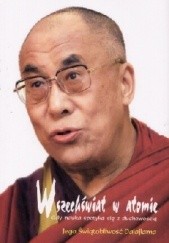 Okładka książki Wszechświat w atomie : gdy nauka spotyka się z duchowością Dalajlama XIV