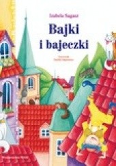 Okładka książki Bajki i bajeczki Izabela Sagasz