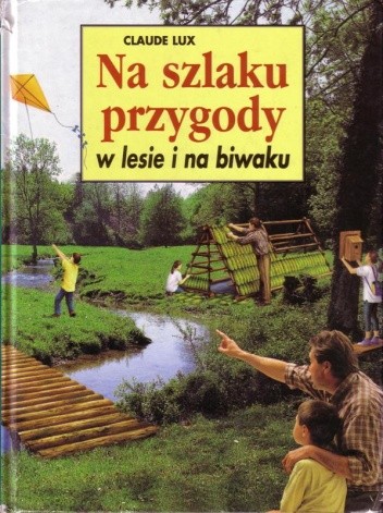 Okładka książki Na szlaku przygody w lesie i na biwaku