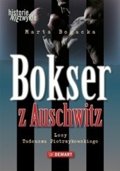 Okładka książki Bokser z Auschwitz. Losy Tadeusza Pietrzykowskiego Marta Bogacka