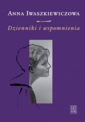 Okładka książki Dzienniki i wspomnienia Anna Iwaszkiewiczowa