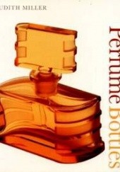 Okładka książki Perfume Bottles Judith Miller