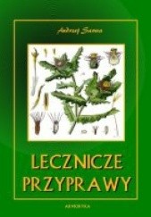 Okładka książki Lecznicze przyprawy Andrzej Juliusz Sarwa