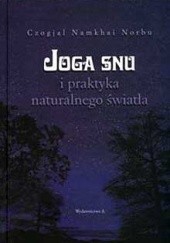 Okładka książki Joga snu i praktyka naturalnego światła Czogjal Namkhai Norbu