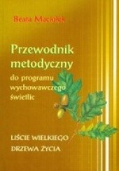 Okładka książki Przewodnik metodyczny do programu wychowawczego świetlic Beata Maciołek