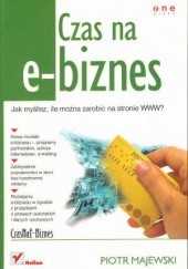 Okładka książki Czas na e-biznes Piotr Majewski