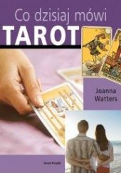 Okładka książki Co dzisiaj mówi tarot Joanna Watters