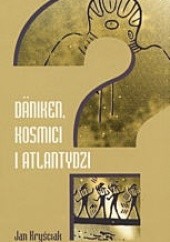 Okładka książki Däniken, kosmici i Atlantydzi Jan Kryściak