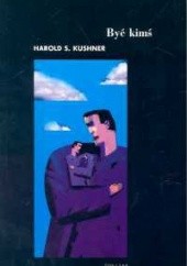 Okładka książki Być kimś Harold S. Kushner