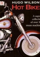 Okładka książki Hot bikes autora Hugo Wilson, 9780751336948