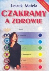 Okładka książki Czakramy a zdrowie Leszek Matela
