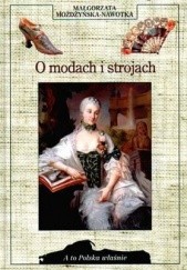 Okładka książki O modach i strojach Małgorzata Możdżyńska-Nawotka