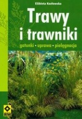 Okładka książki Trawy i trawniki Elżbieta Kozłowska