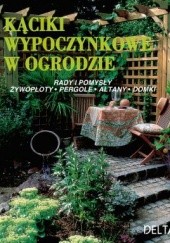 Okładka książki Kąciki wypoczynkowe w ogrodzie Siegfried Stein