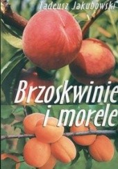 Okładka książki Brzoskwinie i morele Tadeusz Jakubowski