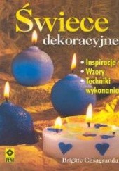 Okładka książki Świece dekoracyjne. Inspiracje, wzory, techniki wykonia Brigitte Casagranda