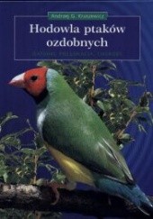Okładka książki Hodowla ptaków ozdobnych Andrzej G. Kruszewicz