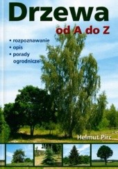 Okładka książki Drzewa od A do Z Helmut Pirc