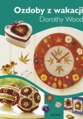 Ozdoby z wakacji - Dorothy Wood