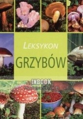 Okładka książki Leksykon grzybów - red. Mariola Jezierska Mariola Jezierska