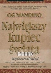 Okładka książki Największy kupiec świata - Og Mandino Og Mandino