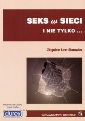 Okładka książki Seks w sieci i nie tylko... Zbigniew Lew-Starowicz