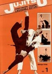 Okładka książki Jujitsu. Podstawowe techniki łagodnej sztuki cz. 1 Kirby George