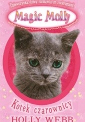 Okładka książki Magic Molly. Kotek czarownicy Holly Webb