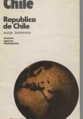 Okładka książki Republika Chile / República de Chile Alicja Zalewska