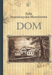 Okładka książki Dom Zofia Starowieyska-Morstinowa