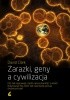 Okładka książki Zarazki, geny a cywilizacja David Clark