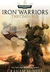 Okładka książki Iron Warriors: The Omnibus Graham McNeill