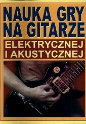 Okładka książki Nauka Gry na Gitarze Elektrycznej i Akustycznej Jesse Gress
