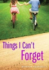 Okładka książki Things I Can't Forget Miranda Kenneally