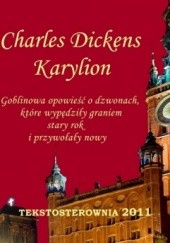Okładka książki Karylion. Goblinowa opowieść o dzwonach, które wypędziły graniem stary rok i przywołały nowy