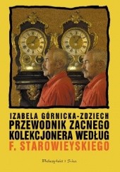 Okładka książki Przewodnik zacnego kolekcjonera według Franciszka Starowieyskiego