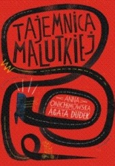 Okładka książki Tajemnica Malutkiej Agata Dudek, Anna Onichimowska