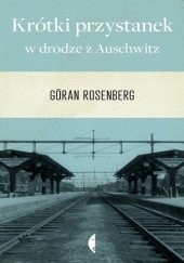 Okładka książki Krótki przystanek w drodze z Auschwitz