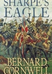 Okładka książki Sharpes Eagle : Richard Sharpe and the Talavera Campaign, July 1809 Bernard Cornwell