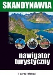 Okładka książki Skandynawia, nawigator turystyczny autor nieznany