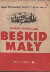 Okładka książki Beskid Mały. Przewodnik Andrzej Matuszczyk