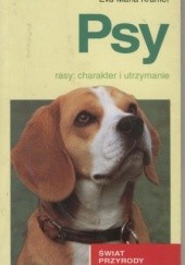 Okładka książki Psy. Rasy: charakter i utrzymanie Eva-Maria Krämer