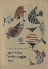 Okładka książki Anatomia i embriologia ryb Zygmunt Grodziński